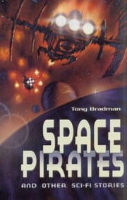 Front cover of Space Pirates And Other Stories by Tony Bradman