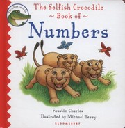 Front cover of The Selfish Crocodile Book Of Numbers by Michael Terry