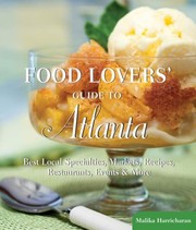 Front cover of Food Lovers Guide To Atlanta The Best Restaurants Markets Local Culinary Offerings by Malika Harricharan