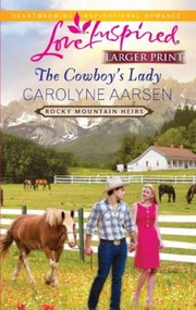 Front cover of The Cowboys Lady by Carolyne Aarsen
