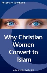 Cover of Why Christian Women Convert To Islam by Rosemary Sookhdeo