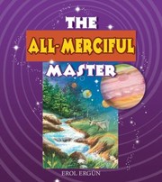 Front cover of The Allmerciful Master The Beautiful Names Of God by Erol Ergun