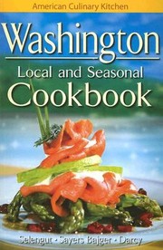 Cover of Washington Local And Seasonal Cookbook by James Darcy