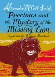 Front cover of Precious And The Mystery Of The Missing Lion by Alexander McCall Smith