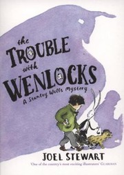 Front cover of The Trouble With Wenlocks A Stanley Wells Mystery by Joel Stewart