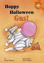 Front cover of Happy Halloween Gus! by Jacklyn Williams
