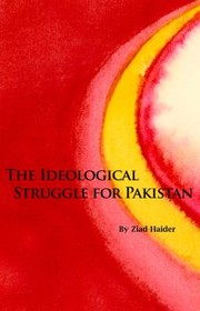 Front cover of The Ideological Struggle For Pakistan by Ziad Haider