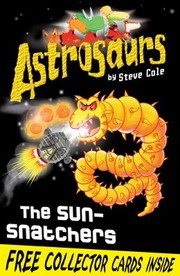 Front cover of The Sunsnatchers by Steve Cole