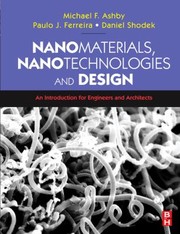 Front cover of Nanomaterials Nanotechnologies And Design An Introduction For Engineers And Architects by Michael F. Ashby