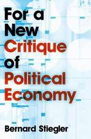 Front cover of For A New Critique Of Political Economy by Bernard Stiegler