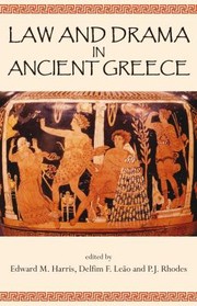 Front cover of Law And Drama In Ancient Greece by Edward M. Harris