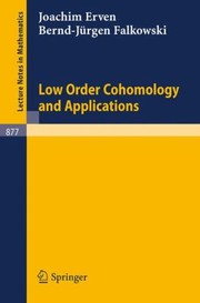 Front cover of Low Order Cohomology And Applications by J. Erven