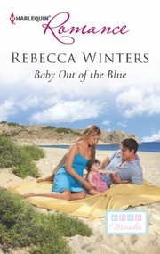 Front cover of Baby Out Of The Blue by Rebecca Winters