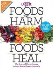 Front cover of Foods That Harm Foods That Heal The Best And Worst Choices To Treat Your Ailments Naturally by Reader's Digest Association