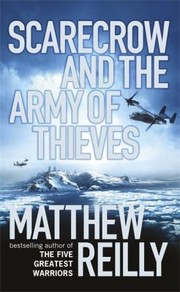 Front cover of Scarecrow and the Army of Thieves by Matthew Reilly