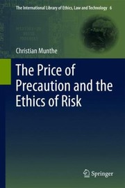 Front cover of The Price Of Precaution And The Ethics Of Risk by Christian Munthe
