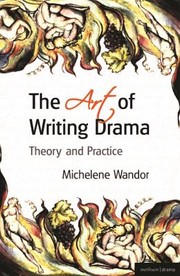 Cover of The Art Of Writing Drama by Michelene Wandor