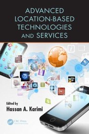 Cover of Advanced Locationbased Technologies And Services by Hassan A. Karimi