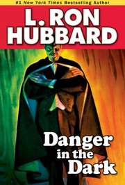 Front cover of Danger In The Dark by L. Ron Hubbard