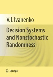 Cover of Decision Systems And Nonstochastic Randomness by V. I. Ivanenko