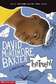 Front cover of The Truth David Mortimore Baxter Comes Clean by Karen Tayleur