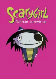 Cover of Scarygirl by Nathan Jurevicius