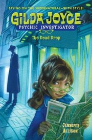 Front cover of Gilda Joyce The Dead Drop by Jennifer Allison