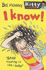 Front cover of I Know! (Kitty & Friends) by Bel Mooney