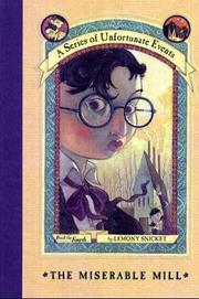 Cover of The Miserable Mill by Lemony Snicket