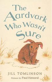 Front cover of The Aardvark Who Wasn't Sure by Jill Tomlinson