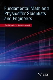 Front cover of Fundamental Math And Physics For Scientists And Engineers by Hanna Yevick