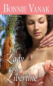 Front cover of The Lady and the Libertine by Bonnie Vanak