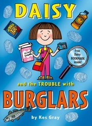 Front cover of Daisy And The Trouble With Burglars by Kes Gray