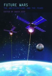 Front cover of Future Wars The Anticipations And The Fears by David Seed