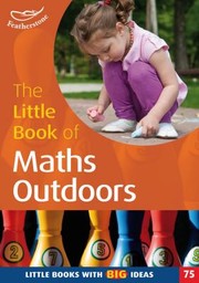 Front cover of The Little Book Of Maths Outdoors by Terry Gould