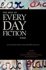 Front cover of The Best Of Every Day Fiction Two 100 Flash Fiction Stories Selected From Edfs Second Year by Steven Smethurst