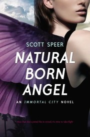 Cover of Natural Born Angel An Immortal City Novel by Scott Speer
