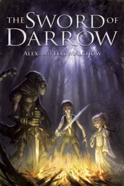 Front cover of The Sword Of Darrow by Alex Malchow