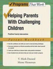 Front cover of Helping Parents With Challenging Children Positive Family Intervention Parent Workbook by Meme Hieneman
