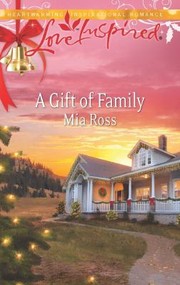 Front cover of A Gift Of Family by Mia Ross