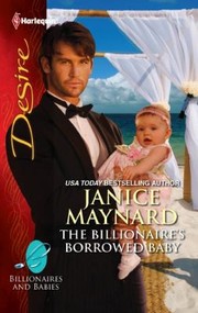 Front cover of The Billionaires Borrowed Baby by Janice Maynard