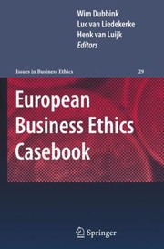 Front cover of European Business Ethics Casebook The Morality Of Corporate Decision Making by Henk van Luijk