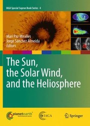 Front cover of The Sun The Solar Wind And The Heliosphere by Almeida Jorge Sanchez