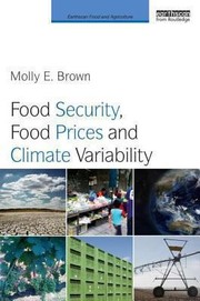 Front cover of Food Security Food Prices And Climate Variability by Molly E. Brown
