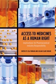 Cover of Access To Medicines As A Human Right Implications For Pharmaceutical Industry Responsibility by Lisa Forman