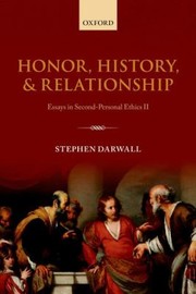Front cover of Honor History And Relationship Essays In Secondpersonal Ethics Ii by Stephen Darwall