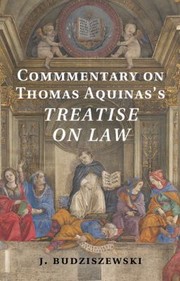 Front cover of Commentary On Thomas Aquinas Treatise On Law by J. Budziszewski