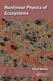 Front cover of Nonlinear Physics Of Ecosystems by Ehud Meron