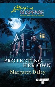 Cover of Protecting Her Own by Margaret Daley