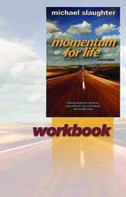 Front cover of Momentum For Life Workbook Biblical Principles For Sustaining Physical Health Personal Integrity And Strategic Focus by Michael Slaughter